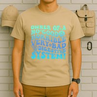 Owner Of A No Good Horrible Very Bad Digestive System T-Shirt