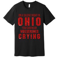 Ohio On A Silent Night In Ohio You Can Hear Premium T-Shirt