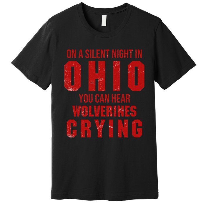 Ohio On A Silent Night In Ohio You Can Hear Premium T-Shirt