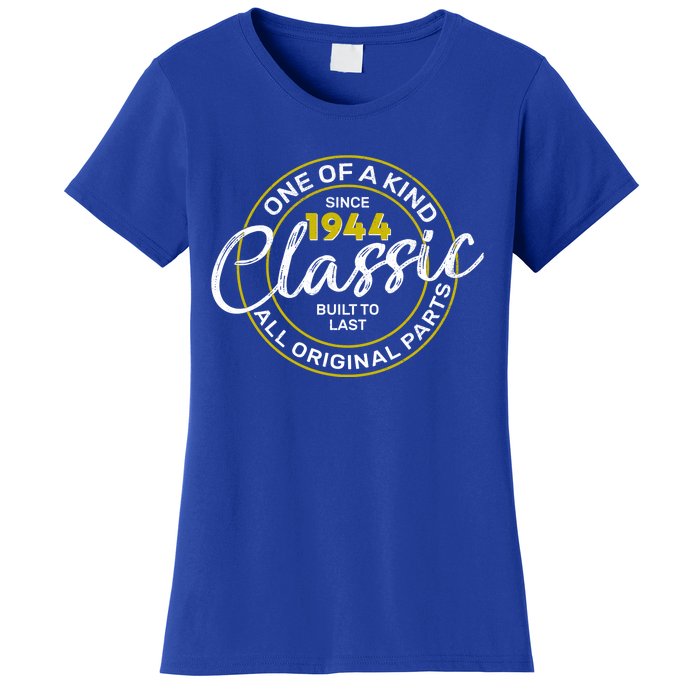 One Of A Kind Since 1944 Classic 80th Birthday Women's T-Shirt