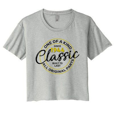 One Of A Kind Since 1944 Classic 80th Birthday Women's Crop Top Tee