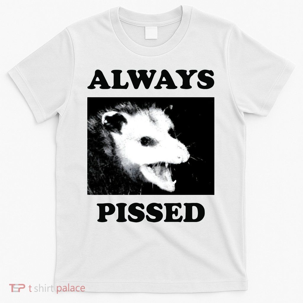 Opossum Opossum Always Pissed T-Shirt