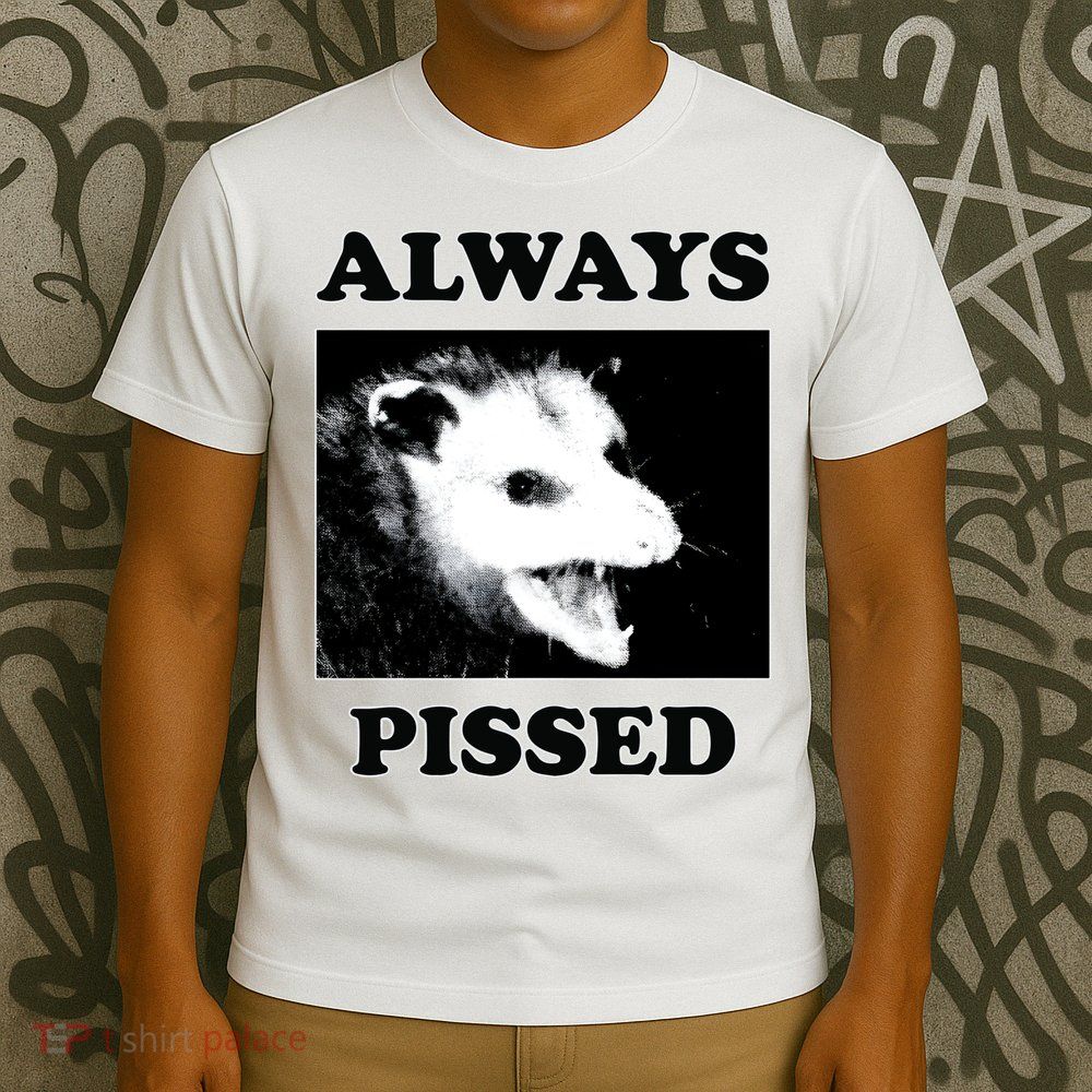 Opossum Opossum Always Pissed T-Shirt