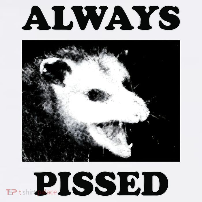 Opossum Opossum Always Pissed T-Shirt