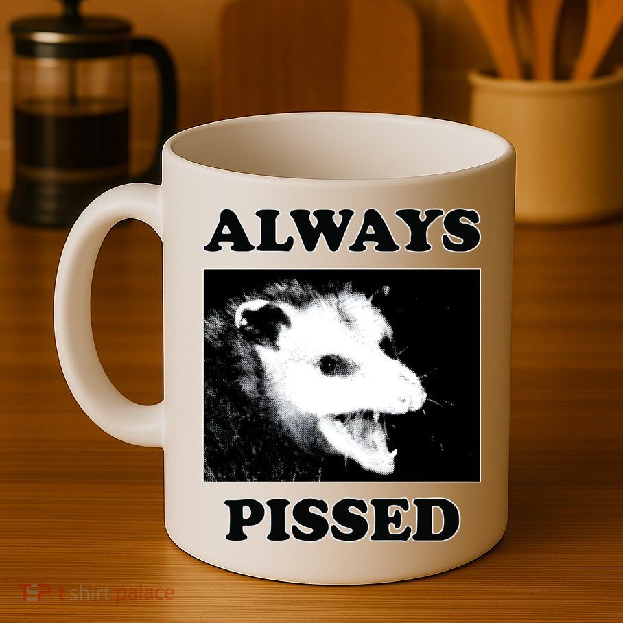 Opossum Opossum Always Pissed Mug