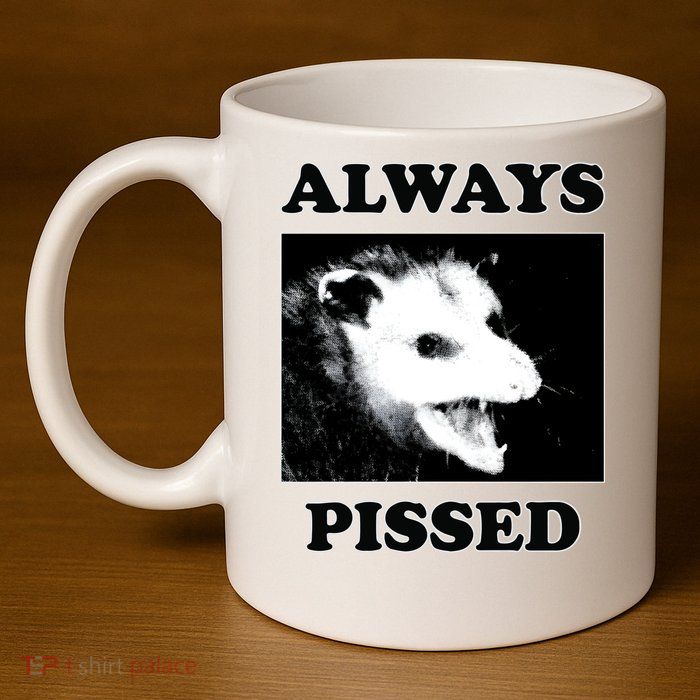 Opossum Opossum Always Pissed 11oz C Handle Ceramic Mug