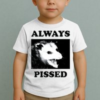 Opossum Opossum Always Pissed Toddler T-Shirt