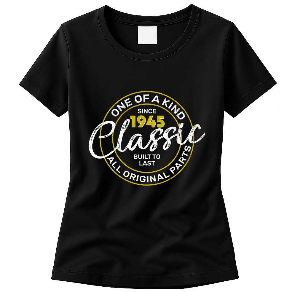 One Of A Kind Since 1945 Classic 80th Birthday Womens T-Shirt