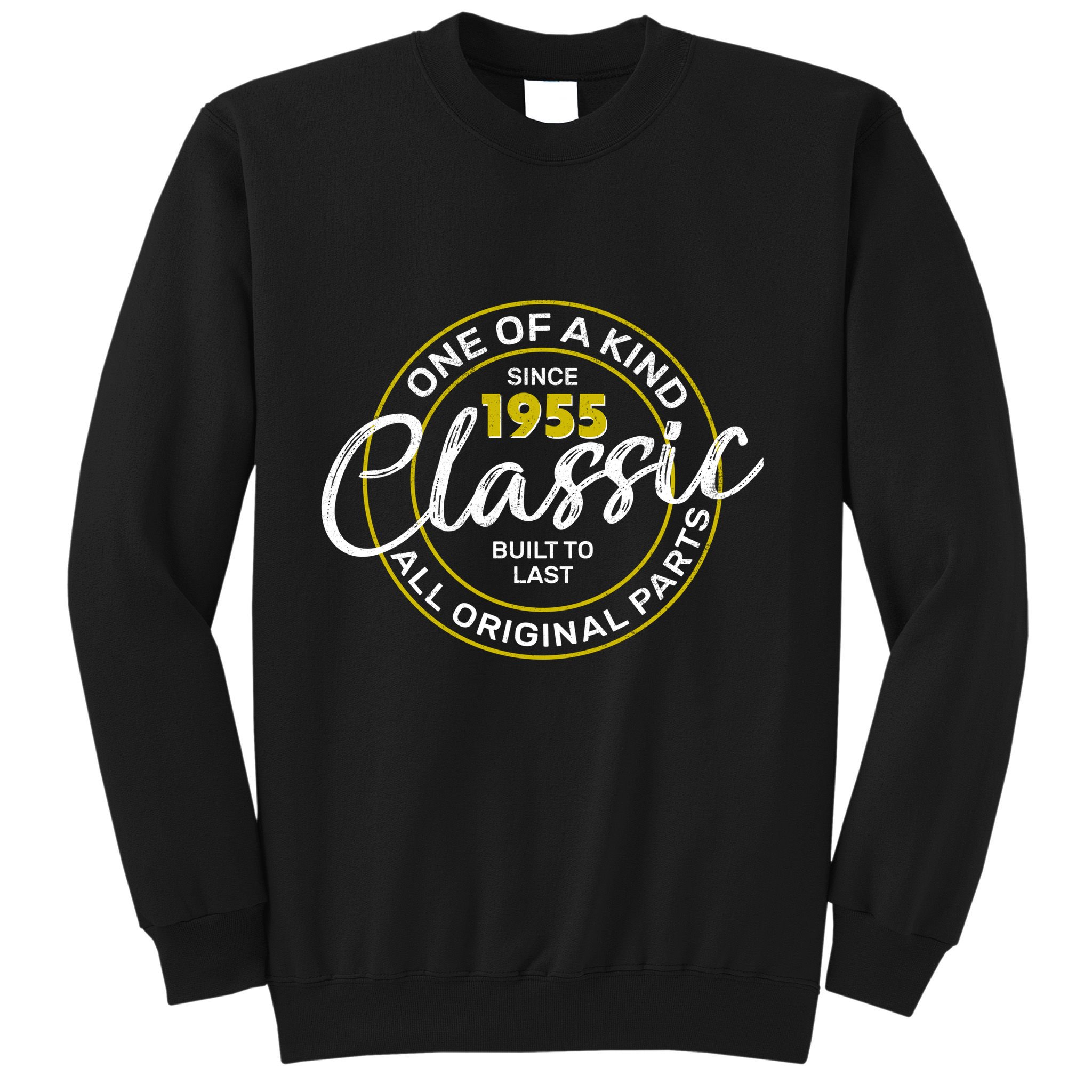 One Of A Kind Since 1955 Classic 70th Birthday Sweatshirt