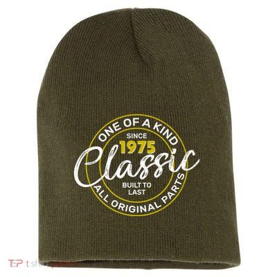 One Of A Kind Since 1975 Classic 50th Birthday Short Acrylic Beanie