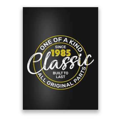 One Of A Kind Since 1985 Classic 40th Birthday Poster