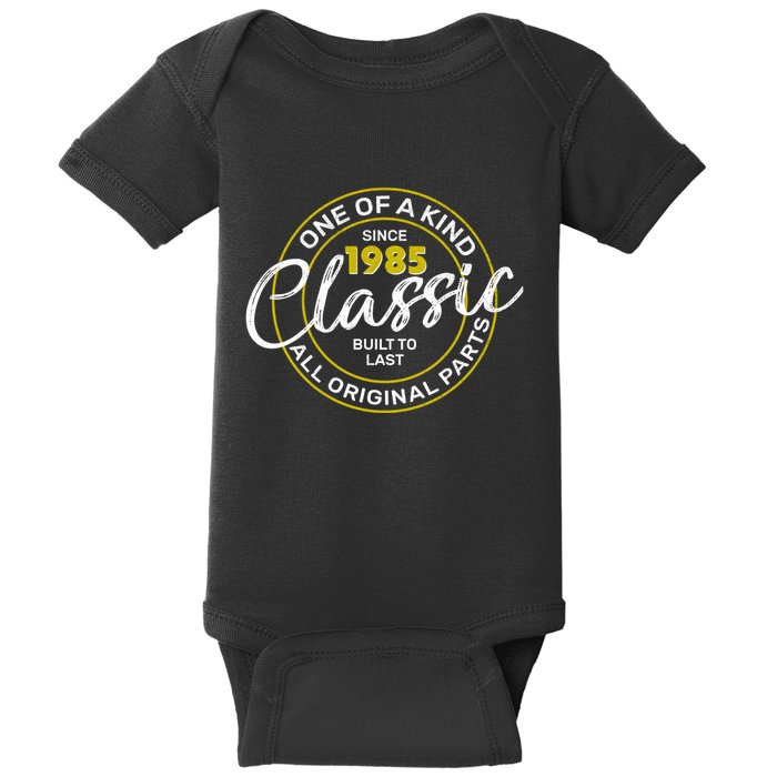 One Of A Kind Since 1985 Classic 40th Birthday Baby Bodysuit