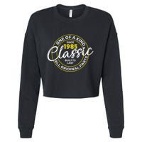 One Of A Kind Since 1985 Classic 40th Birthday Cropped Pullover Crew