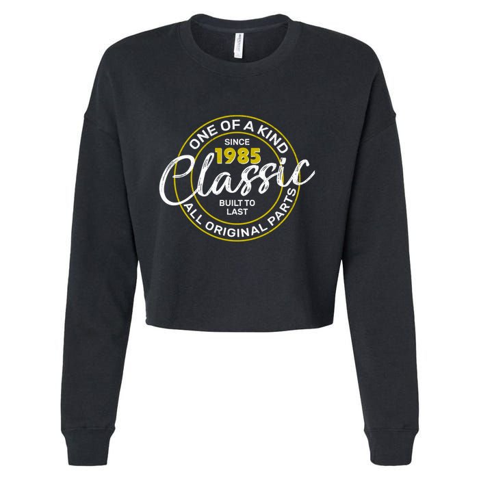 One Of A Kind Since 1985 Classic 40th Birthday Cropped Pullover Crew