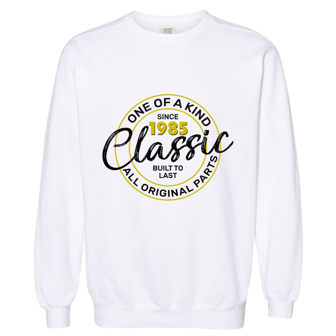 One Of A Kind Since 1985 Classic 40th Birthday Garment-Dyed Sweatshirt