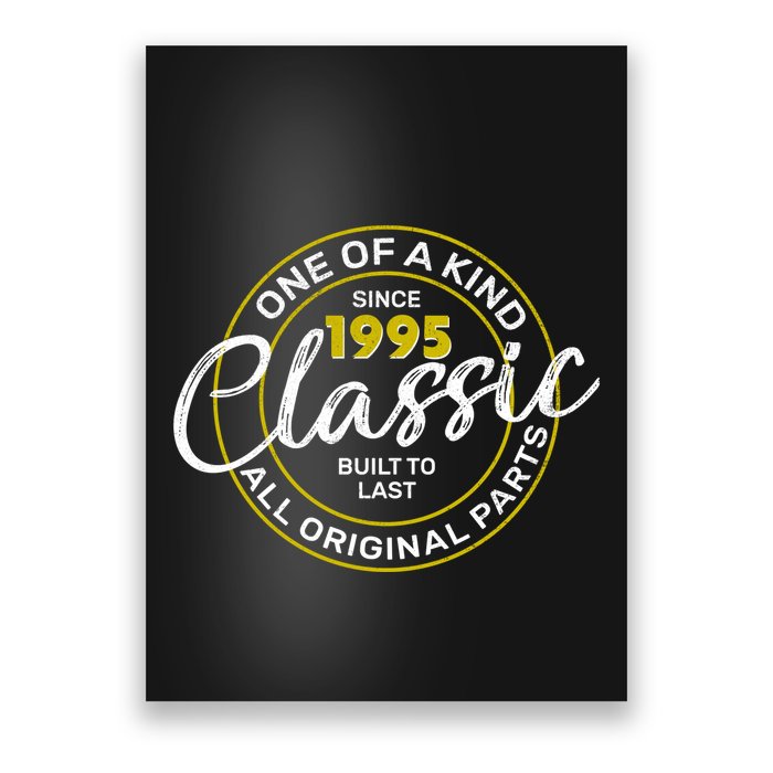 One Of A Kind Since 1995 Classic 30th Birthday Poster