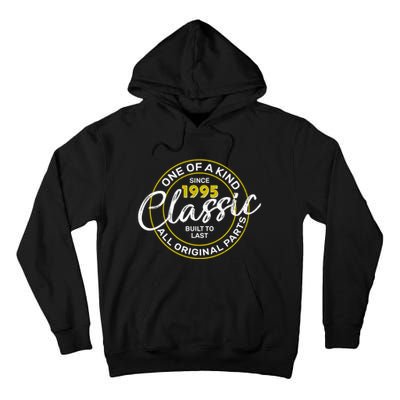 One Of A Kind Since 1995 Classic 30th Birthday Tall Hoodie