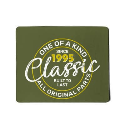 One Of A Kind Since 1995 Classic 30th Birthday Mousepad