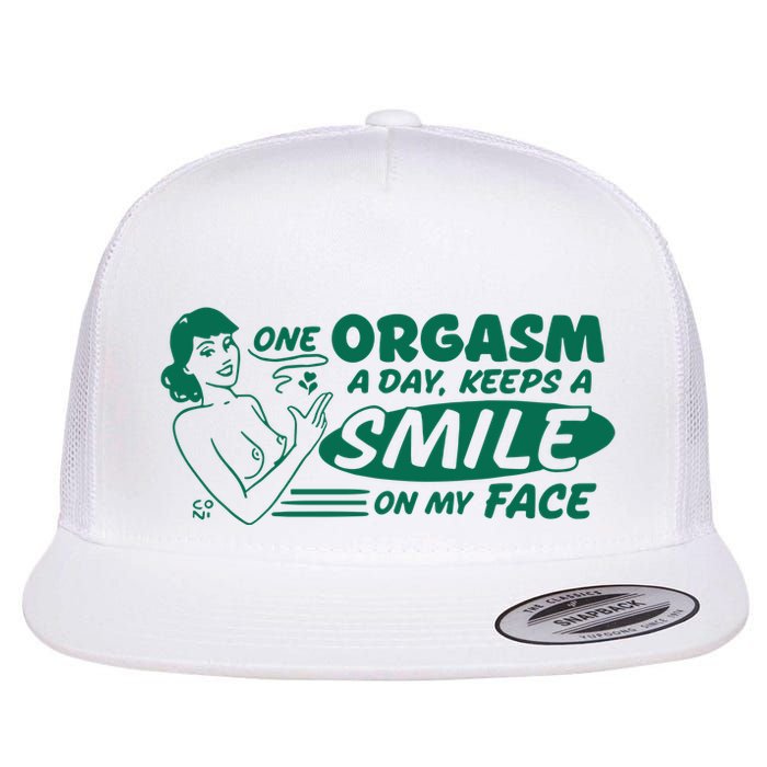 One Orgasm A Day Keeps A Smile On My Face Flat Bill Trucker Hat