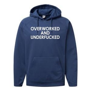 Offensive Overworked And Underfucked Funny Adult Humor Saying Performance Fleece Hoodie