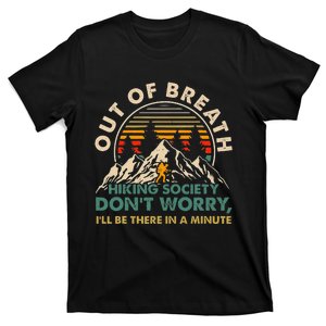 Out Of Breath Hiking Society DonT Worry ILl Be There In A T-Shirt