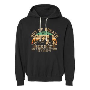 Out Of Breath Hiking Society Hiker Nature Love Garment-Dyed Fleece Hoodie