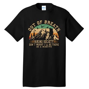 Out Of Breath Hiking Society Hiker Nature Love Tall T-Shirt