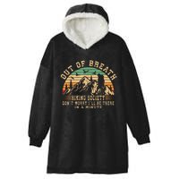 Out Of Breath Hiking Society Hiker Nature Love Hooded Wearable Blanket