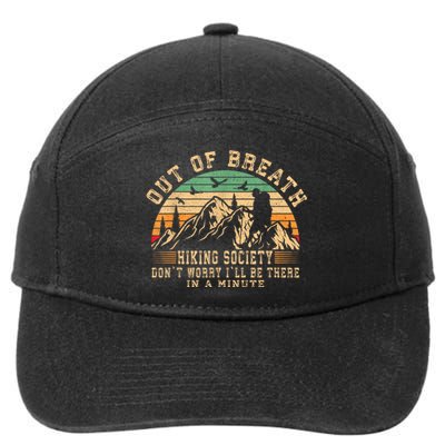 Out Of Breath Hiking Society Hiker Nature Love 7-Panel Snapback Hat