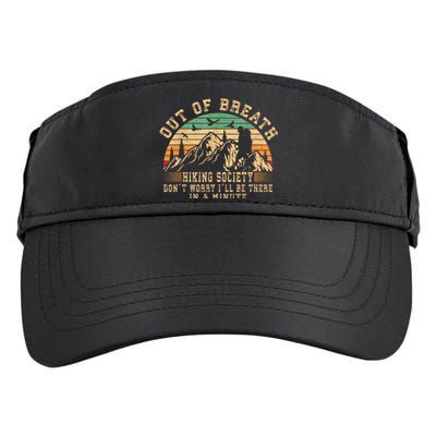 Out Of Breath Hiking Society Hiker Nature Love Adult Drive Performance Visor