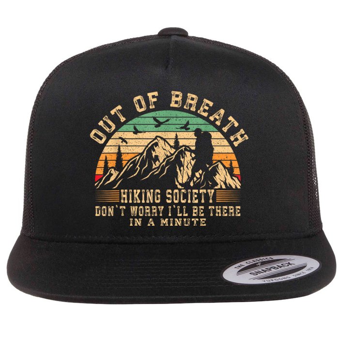 Out Of Breath Hiking Society Hiker Nature Love Flat Bill Trucker Hat