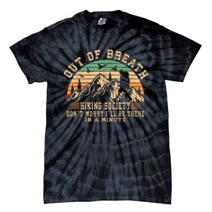 Out Of Breath Hiking Society Hiker Nature Love Tie-Dye T-Shirt