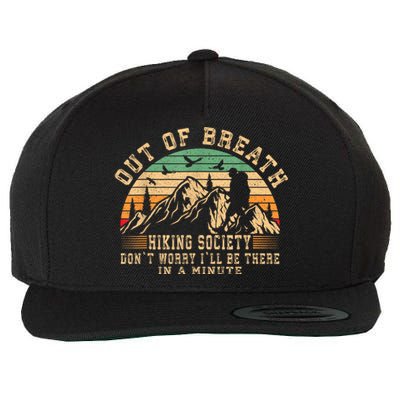 Out Of Breath Hiking Society Hiker Nature Love Wool Snapback Cap