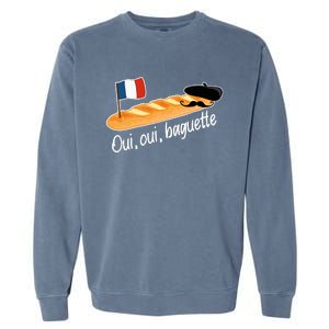 Oui Oui Baguette French Bread France Lover Francophile Garment-Dyed Sweatshirt