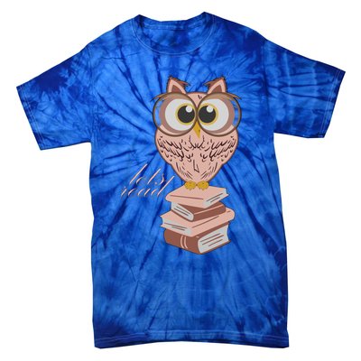 Owl On Books Lets Read Gift Tie-Dye T-Shirt