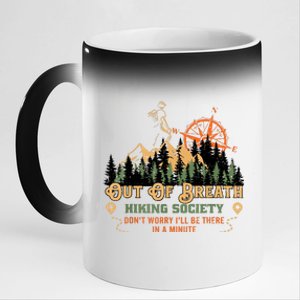 Out Of Breath Hiking Society Gift Mountain Hiking Funny 11oz Black Color Changing Mug