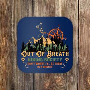 Out Of Breath Hiking Society Gift Mountain Hiking Funny Coaster