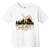 Out Of Breath Hiking Society Gift Mountain Hiking Funny Toddler T-Shirt