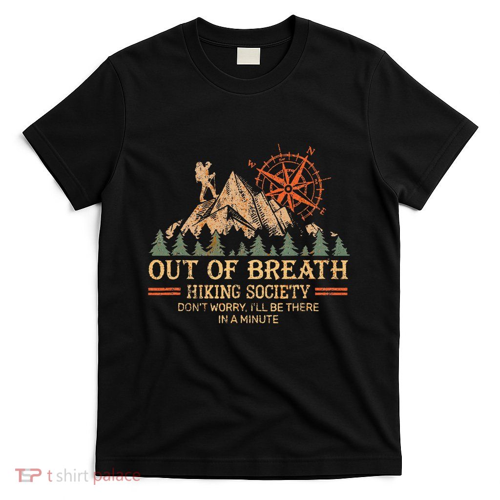 Out Of Breath Hiking Society For Women Hiker Nature Love T-Shirt