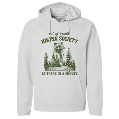 Out Of Breath Hiking Society Raccoon Be There In A Minute Performance Fleece Hoodie