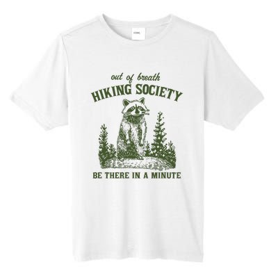 Out Of Breath Hiking Society Raccoon Be There In A Minute Tall Fusion ChromaSoft Performance T-Shirt