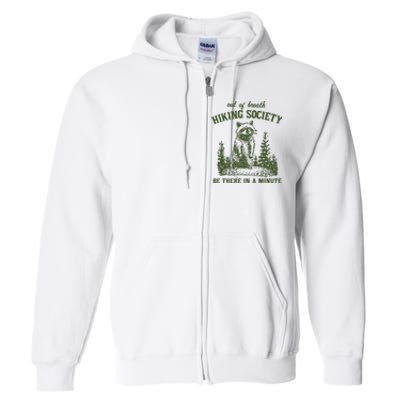 Out Of Breath Hiking Society Raccoon Be There In A Minute Full Zip Hoodie