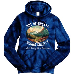 Out Of Breath Hiking Society For Hiker Nature Love Tie Dye Hoodie