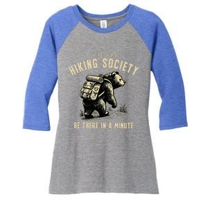 Out Of Breath Hiking Society Bear Be There In A Minute Women's Tri-Blend 3/4-Sleeve Raglan Shirt