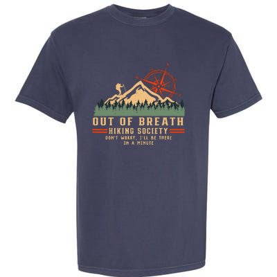 Out Of Breath Hiking Society Funny Mountain Hiker Joke Garment-Dyed Heavyweight T-Shirt