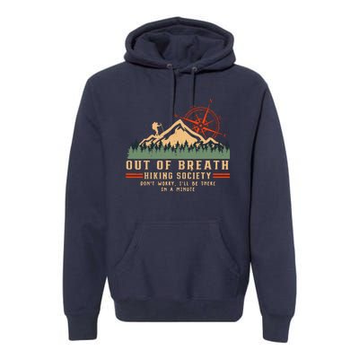 Out Of Breath Hiking Society Funny Mountain Hiker Joke Premium Hoodie