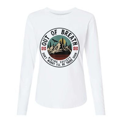 Out Of Breath Hiking Society Dont Worry In A Minute Camping Womens Cotton Relaxed Long Sleeve T-Shirt