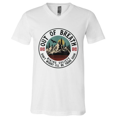 Out Of Breath Hiking Society Dont Worry In A Minute Camping V-Neck T-Shirt