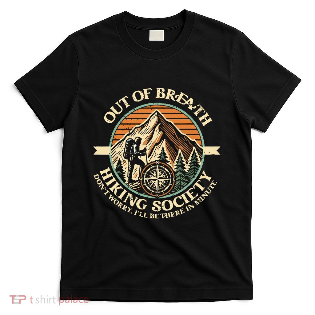 Out Of Breath Hiking Society Funny Mountain Outdoor Hikers T-Shirt