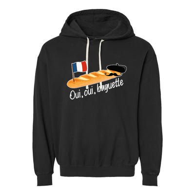 Oui Oui Baguette French Bread France Lover Francophile Garment-Dyed Fleece Hoodie